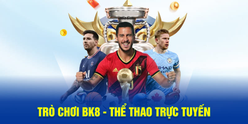 Trò chơi BK8 - Thể thao trực tuyến